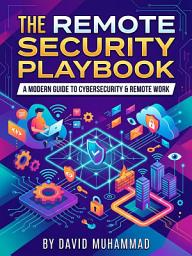 Icon image The Remote Security Playbook